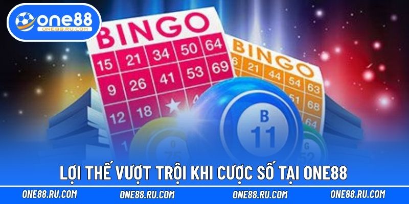Lợi thế vượt trội khi cược số tại ONE88