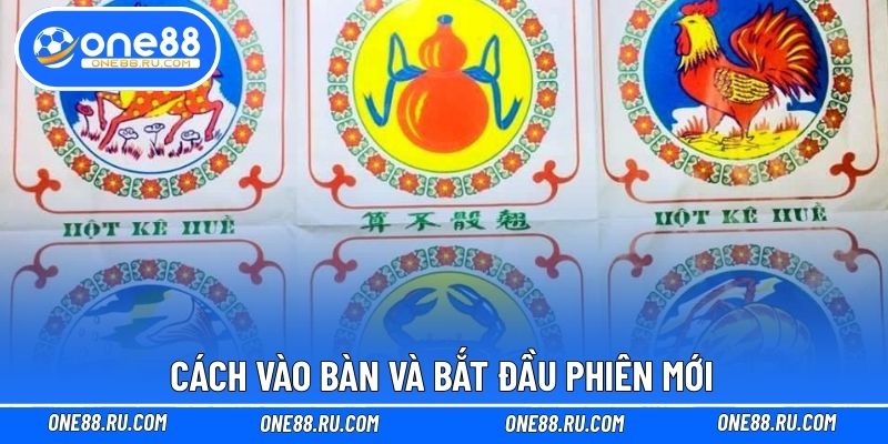 Cách vào bàn và bắt đầu phiên mới