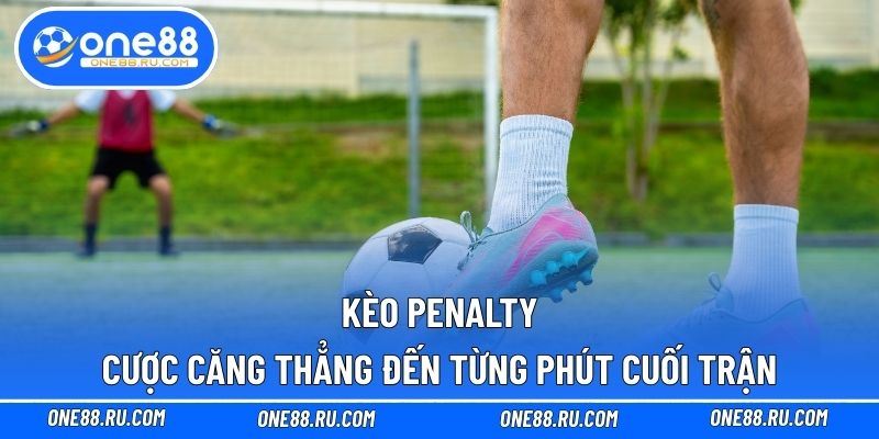 Kèo Penalty
