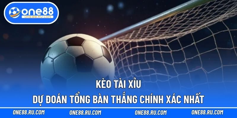 Kèo Tài Xỉu