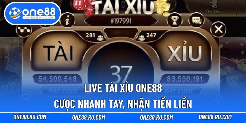 Live Tài Xỉu ONE88