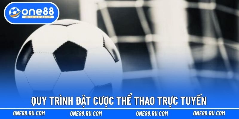 Quy trình đặt cược thể thao trực tuyến