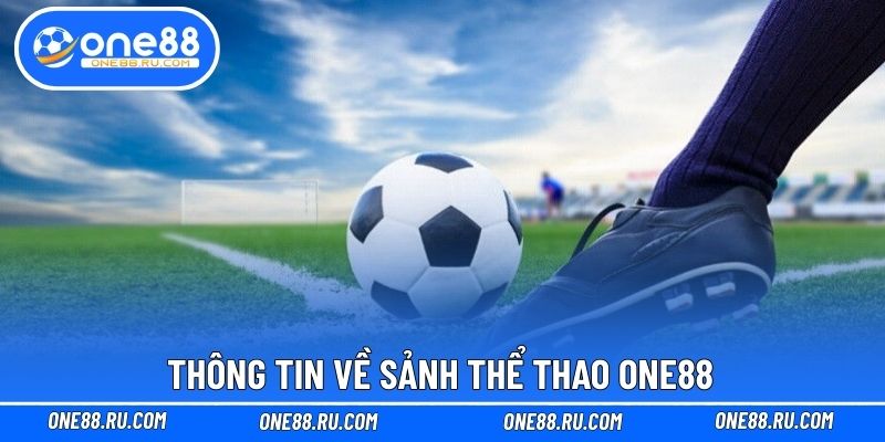 Thông tin về sảnh thể thao ONE88